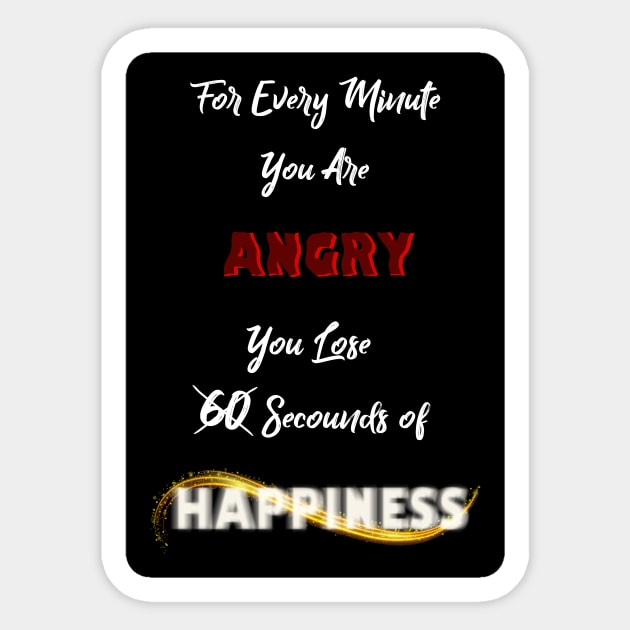 For every Min u're Angry.. U lose 60 sec of Happiness Sticker by bixxbite